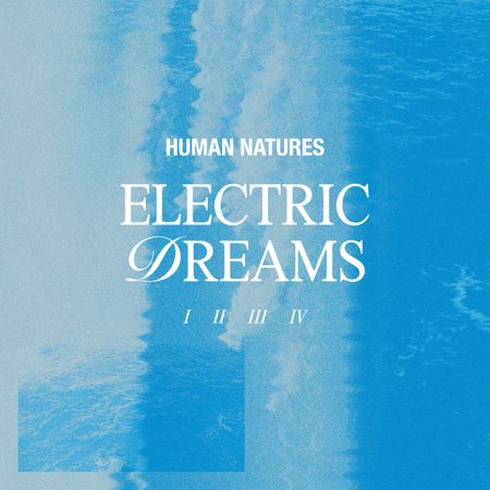 HUMAN NATURES - ELECTRIC DREAMS