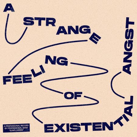 Sunflowers - A Strange Feeling of Existential Angst