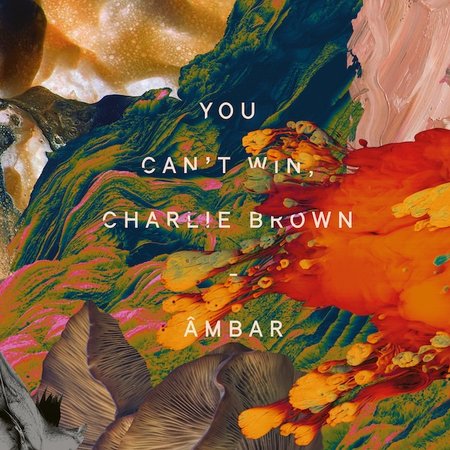 You Can't Win, Charlie Brown - Âmbar
